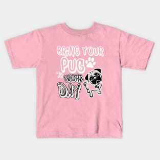 Bring your pug to work day Kids T-Shirt